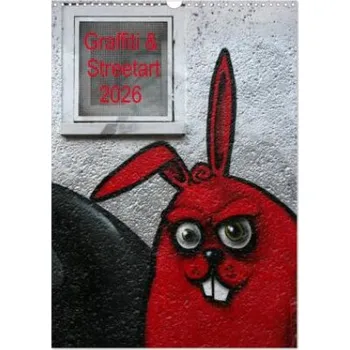 Kalendář Graffiti & Streetart 2026 (Wandkalender 2026 DIN A3 hoch), CALVENDO Monatskalender: Graffiti & Streetart - 'illegale' Kunst im öffentlichen Raum. DE – Calvendo,Kerstin Stolzenburg (DE)