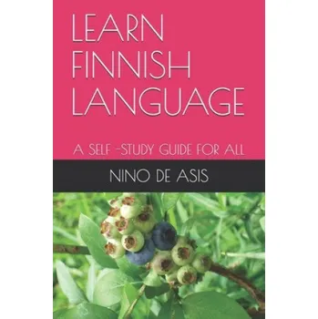Cizojazyčná kniha Learn Finnish Language: A Self -Study Guide for All (Nino de Asis)(Brožovaná)