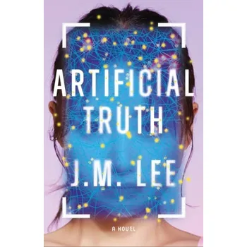 Kniha Artificial Truth - Lee, J.M.