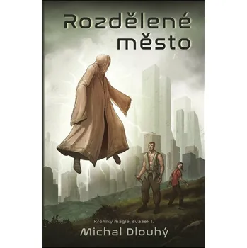 Rozdělené město - Michal Dlouhý
