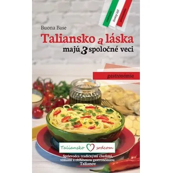 Taliansko a láska majú 3 spoločné veci vázaná Buona Base