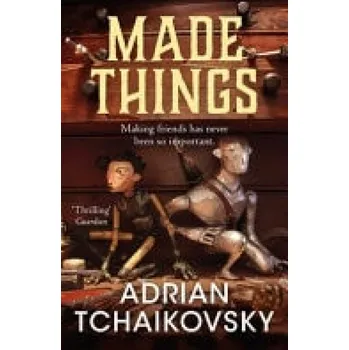 Cizojazyčná kniha Made Things - Tchaikovsky, Adrian