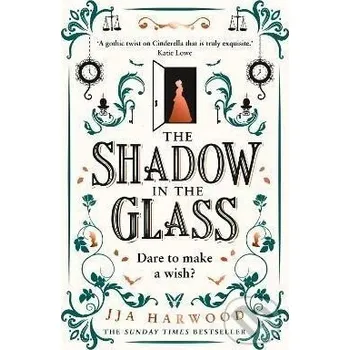 The Shadow in the Glass - JJA Harwood HarperCollins Publishers