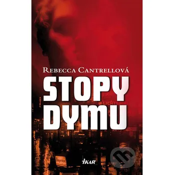 Stopy dymu - Rebeca Cantrellová Ikar