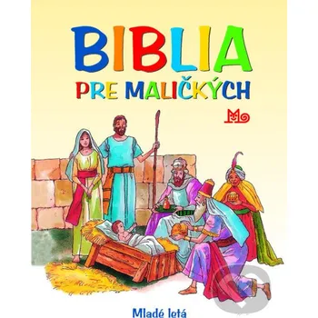 Kniha Biblia pre maličkých - Mária Gálová Slovenské pedagogické nakladateľstvo - Mladé letá