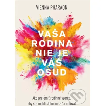 Kniha Vaša rodina nie je váš osud - Vienna Pharaon Eastone Books