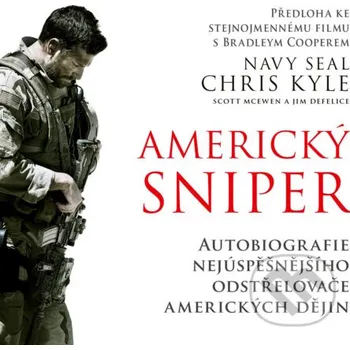 Americký sniper - Jim DeFelice,Scott McEwen,Chris Kyle CPRESS
