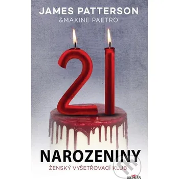 Kniha 21. narozeniny - James Patterson Alpress