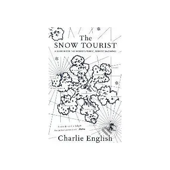 The Snow Tourist - Charlie English Portobello Books
