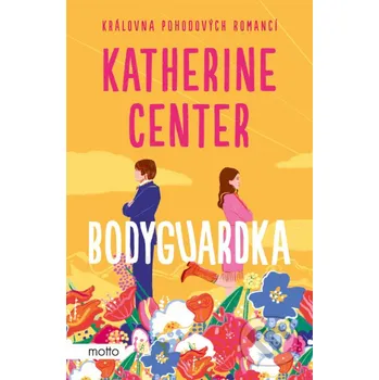 Kniha Bodyguardka - Katherine Center Motto