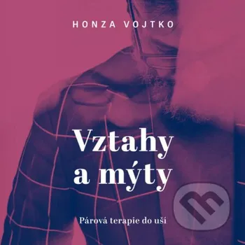 Vztahy a mýty - Honza Vojtko Tympanum