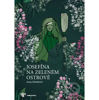 Kniha Josefína na zeleném ostrově - Anna Sobotková, Zuzana Bürgerová (ilustrátor) Pointa