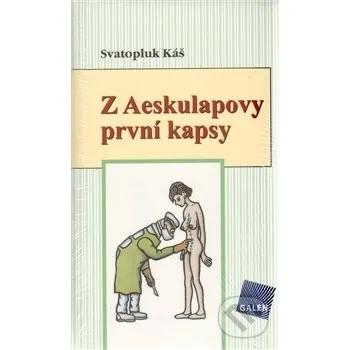 Z Aeskulapovy první kapsy - Svatopluk Káš Galén