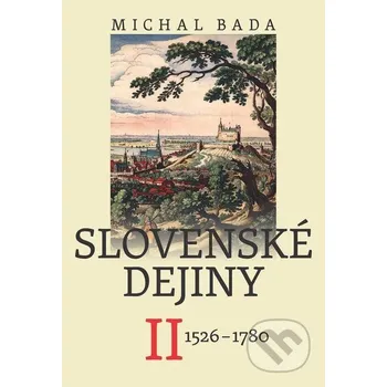 Kniha Slovenské dejiny II - Michal Bada Literárne informačné centrum