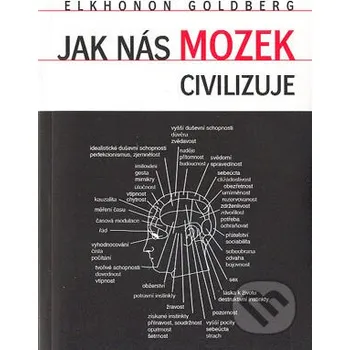 Jak nás mozek civilizuje - Elkhonon Goldberg Karolinum