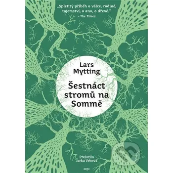 Kniha Šestnáct stromů na Sommě - Lars Mytting Argo