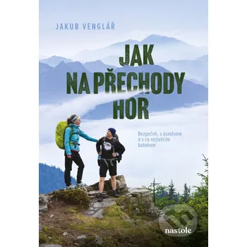 Kniha Jak na přechody hor - Jakub Venglář nastole