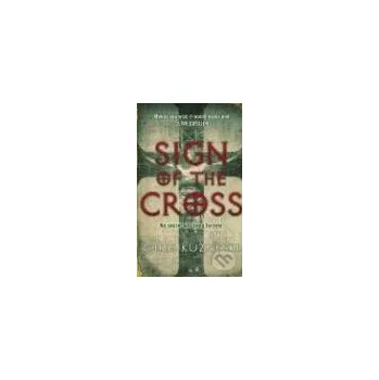 Beletrie pro dospělé The Sign of the Cross - Chris Kuzneski Penguin Books