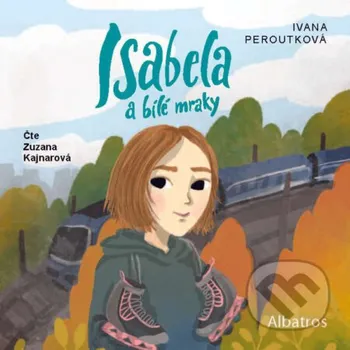 Isabela a bílé mraky - Ivana Peroutková Albatros SK