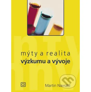 Technika Mýty a realita výzkumu a vývoje - Martin Navrátil Alfa