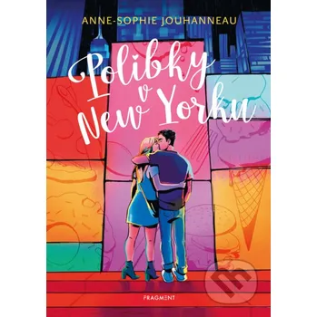 Kniha Polibky v New Yorku - Anne-Sophie Jouhanneau Nakladatelství Fragment