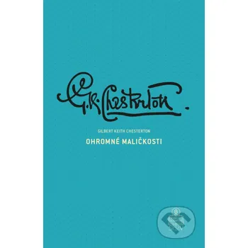 Kniha Ohromné maličkosti - Gilbert Keith Chesterton Spolok svätého Vojtecha