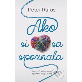 Kniha Ako si sa spoznala - Peter Rúfus Ikar