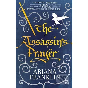 Assassin`s Prayer : Mistress of the Art of Death 4 - Ariana Franklin Atom