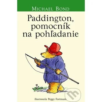 Pohádka Paddington, pomocník na pohľadanie - Michael Bond, Peggy Fortnum (ilustrácie) Slovart