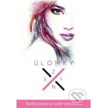 Úlomky ženy 2 - Katarína Krnáčová Úlomky Ženy s. r. o.