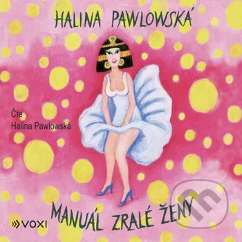 Manuál zralé ženy - Halina Pawlowská Voxi