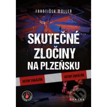 Kniha Skutečné zločiny na Plzeňsku - František Müller CPRESS
