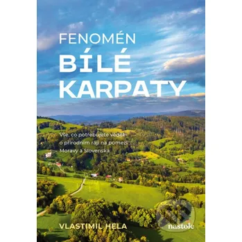 Kniha Fenomén Bílé Karpaty - Vlastimil Hela nastole