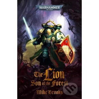 Beletrie pro dospělé The Lion: Son of the Forest - Mike Brooks The Black Library