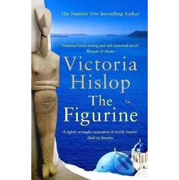The Figurine: Escape to Athens and breathe in the sea air in this captivating novel - Victoria Hislopová Headline Publishing Group