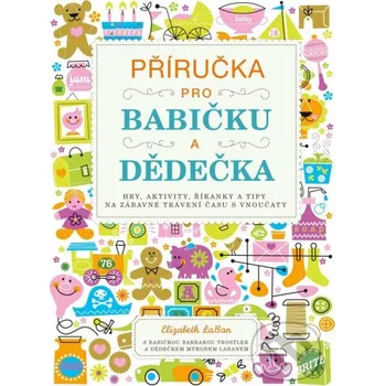 Kniha Příručka pro babičku a dědečka - Elizabeth LaBan CPRESS