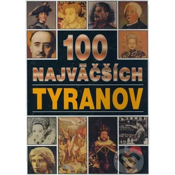 Literární biografie 100 najväčších tyranov - Timy Partners Timy Partners