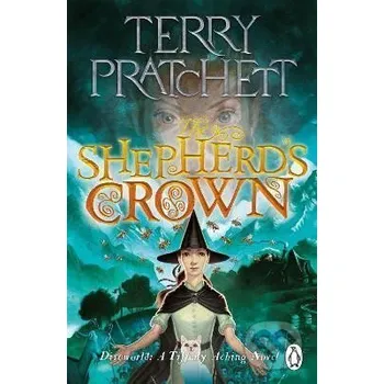 The Shepherd´s Crown: A Tiffany Aching Novel - Terry Pratchett Penguin Random House Childrens UK