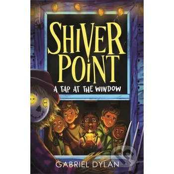 Shiver Point: A Tap At The Window - Gabriel Dylan Piccadilly