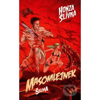 Kniha Masomlejnek Šelma - Honza Slívka Epocha