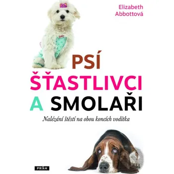 Psí šťastlivci a smolaři - Elizabeth Abbott Práh