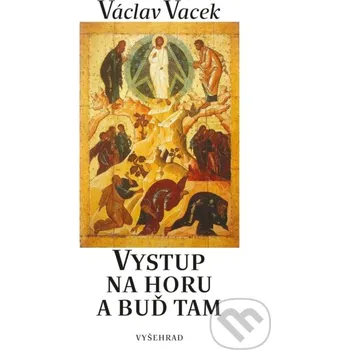 Kniha Vystup na horu - Václav Vacek Vyšehrad