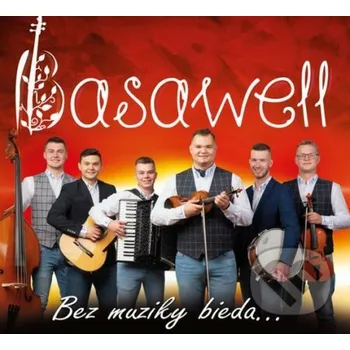 Česká hudba Basawell: Bez muziky bieda... - Basawell Hudobné albumy