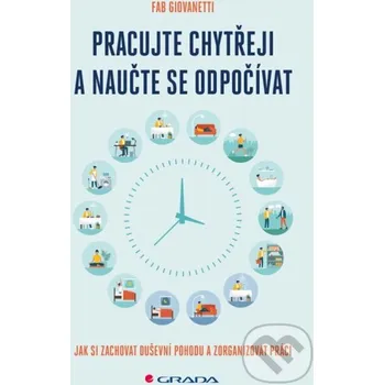 Kniha Pracujte chytřeji a naučte se odpočívat - Fab Giovanetti Grada