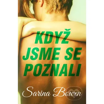 Kniha Když jsme se poznali - Sarina Bowen Baronet