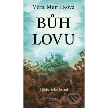 Kniha Bůh lovu - Věra Mertlíková Moba