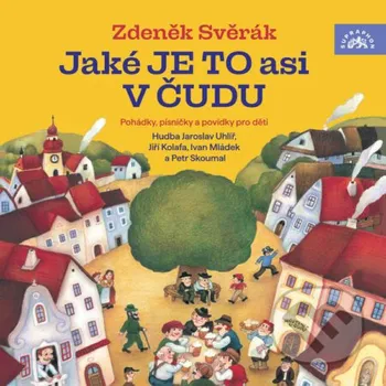 Jaké je to asi v Čudu - Jaroslav Uhlíř,Zdeněk Svěrák Supraphon