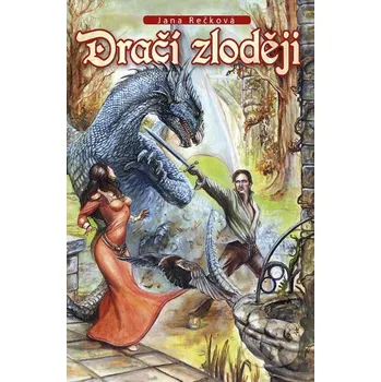 Dračí zloději - Jana Rečková Straky na vrbě