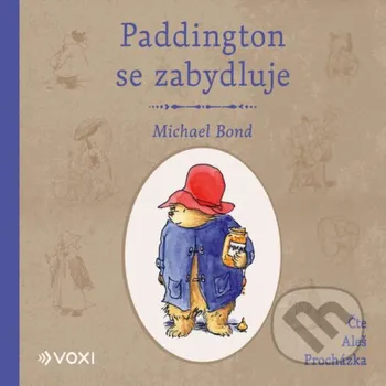 Paddington se zabydluje - Michael Bond Voxi