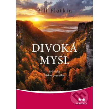 Kniha Divoká mysl - Bill Plotkin Maitrea
